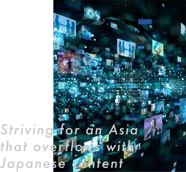 Striving for an Asia that overflows with Japanese content